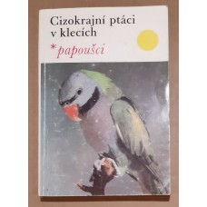 Wolfgang de Grahl - Cizokrajní ptáci v klecích *papoušci